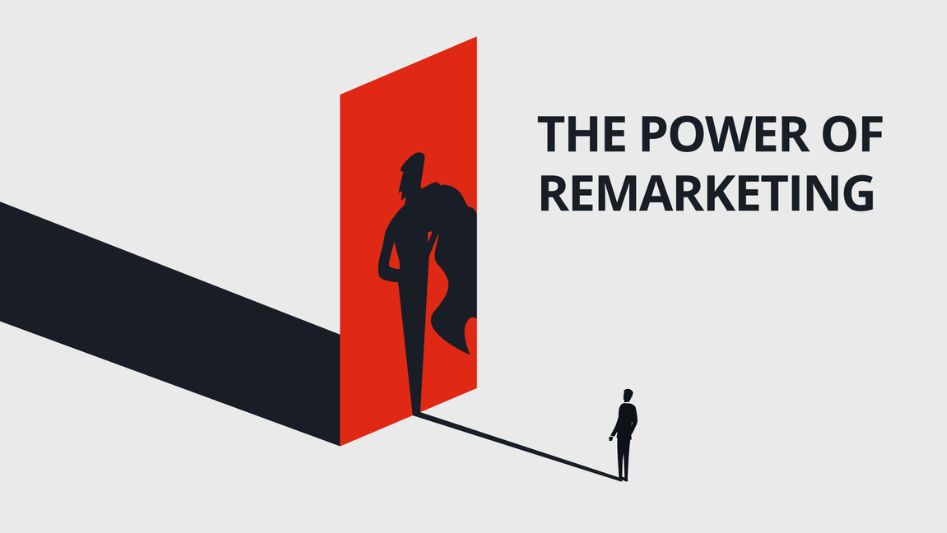The Benefits of Remarketing for Your Business